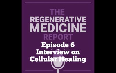 Video Podcast Episode 6 of Regenerative Medicine Report