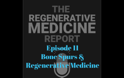 Episode 11 Regenerative Medicine Report