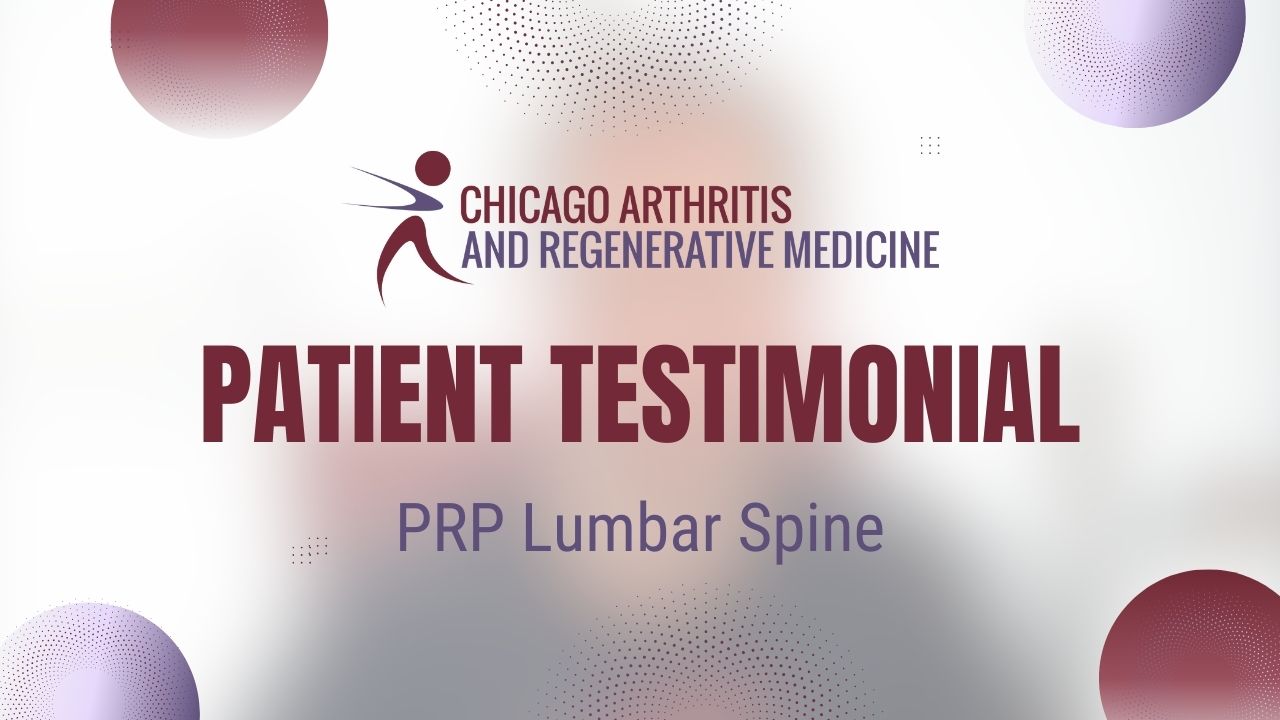 Anthony’s PRP Treatment for Lumbar Spine | Chicago Arthritis Testimonial