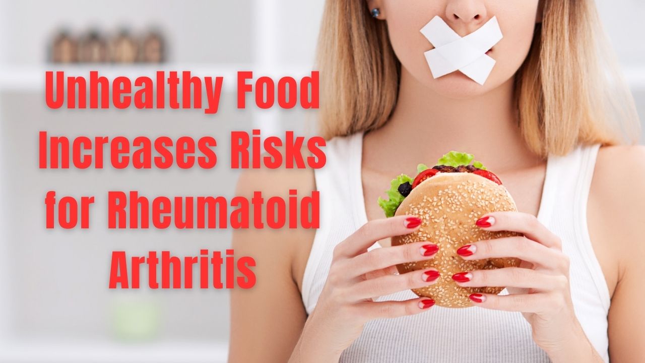 Unhealthy Food Increases Risks for RA