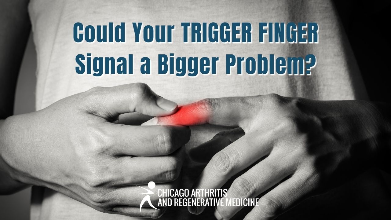 Could Your Trigger Finger Signal a Bigger Problem?