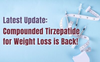 Latest Update: Compounded Tirzepatide for Weight Loss is Back!