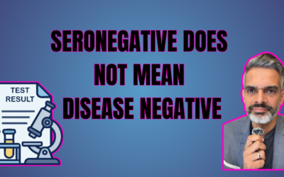 SERONEGATIVE ≠ DISEASE NEGATIVE